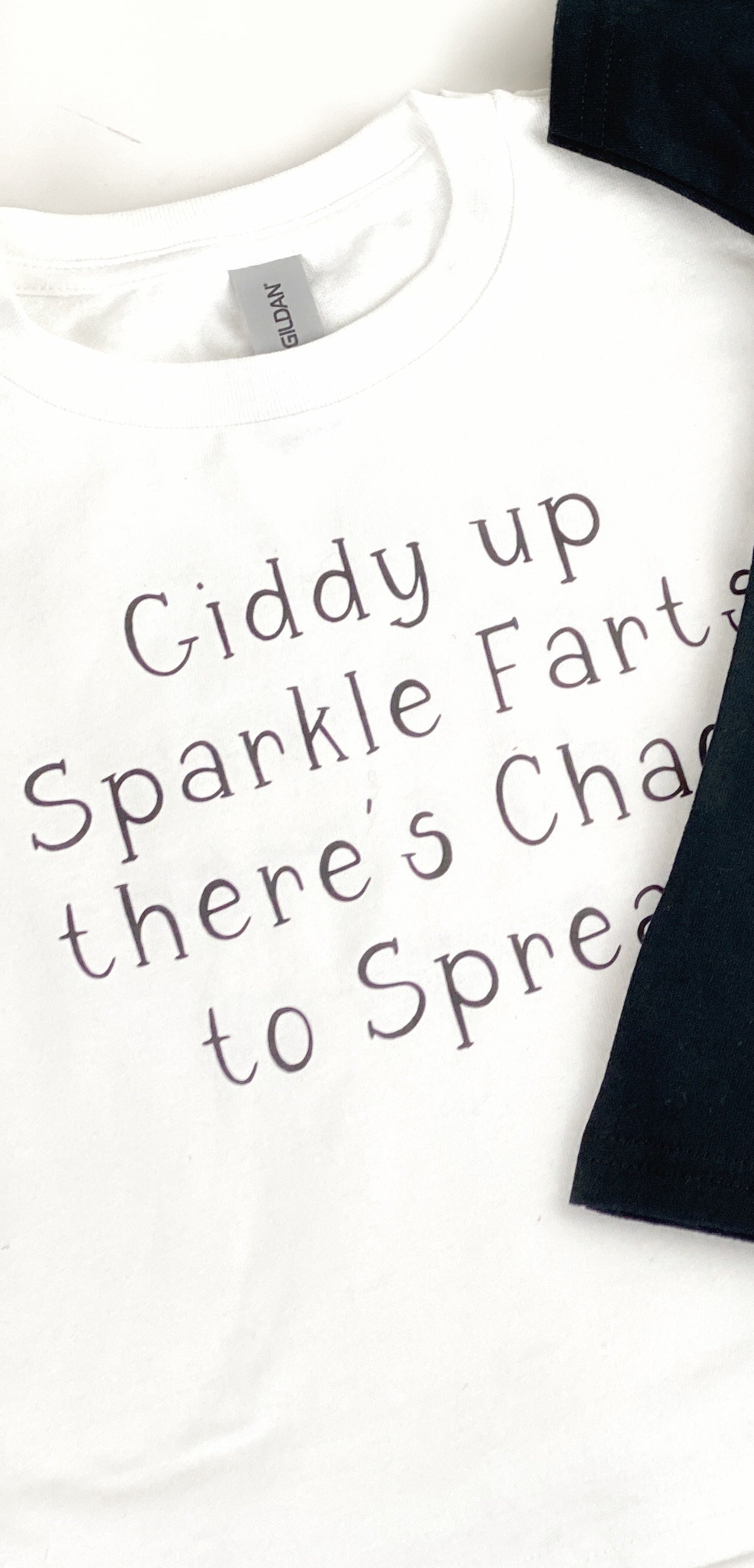 Giddy Up Sparkle Farts There's Chaos to Spread T-Shirt