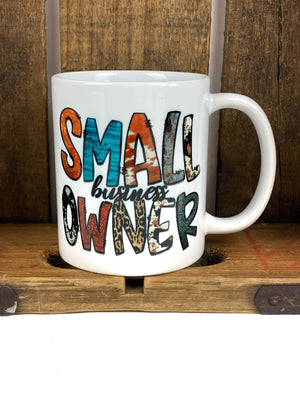 Small Business Owner Ceramic Mug Sublimation Coffee Tea Cup