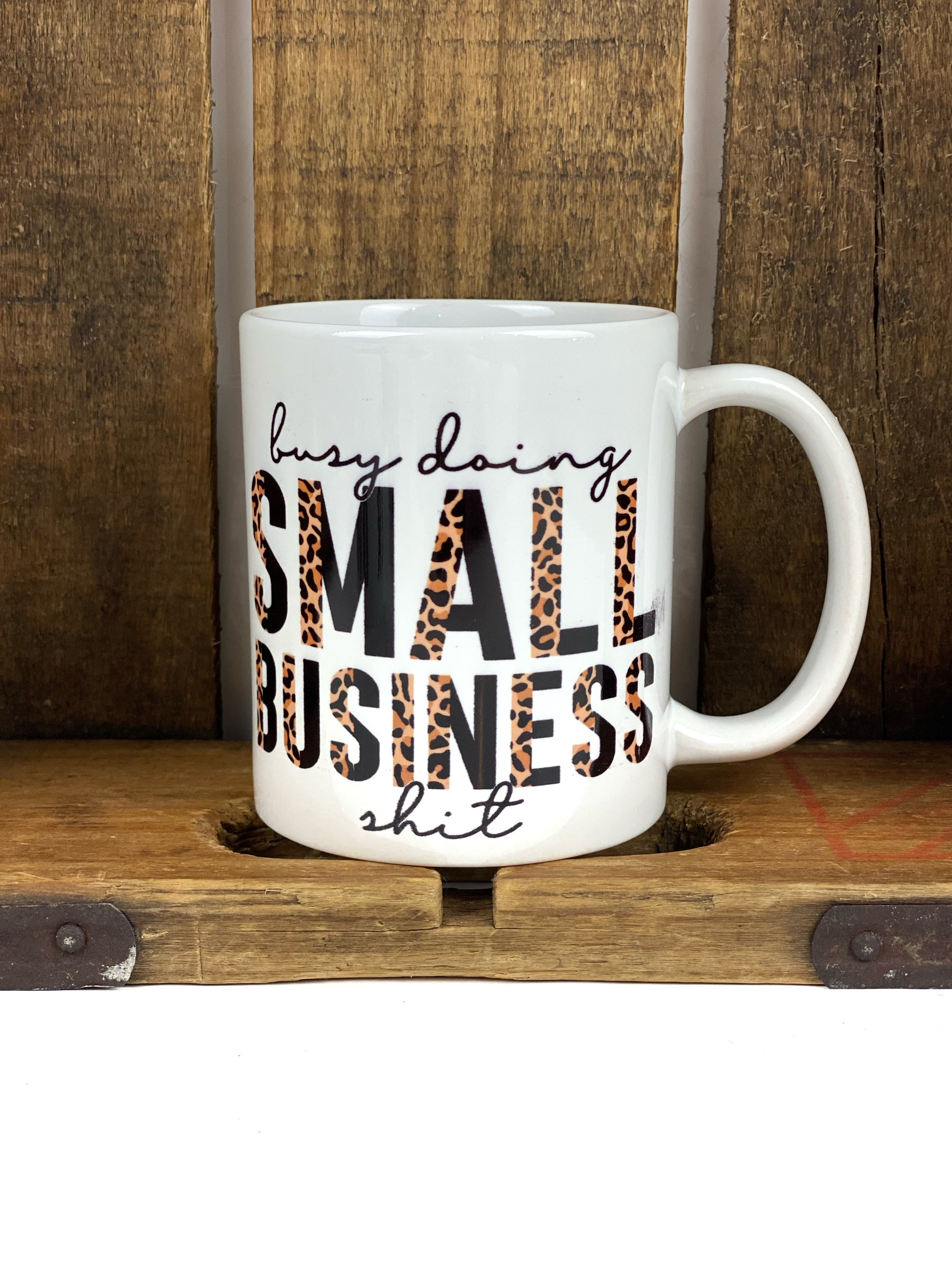Small Business Owner Ceramic Mug Sublimation Coffee Tea Cup