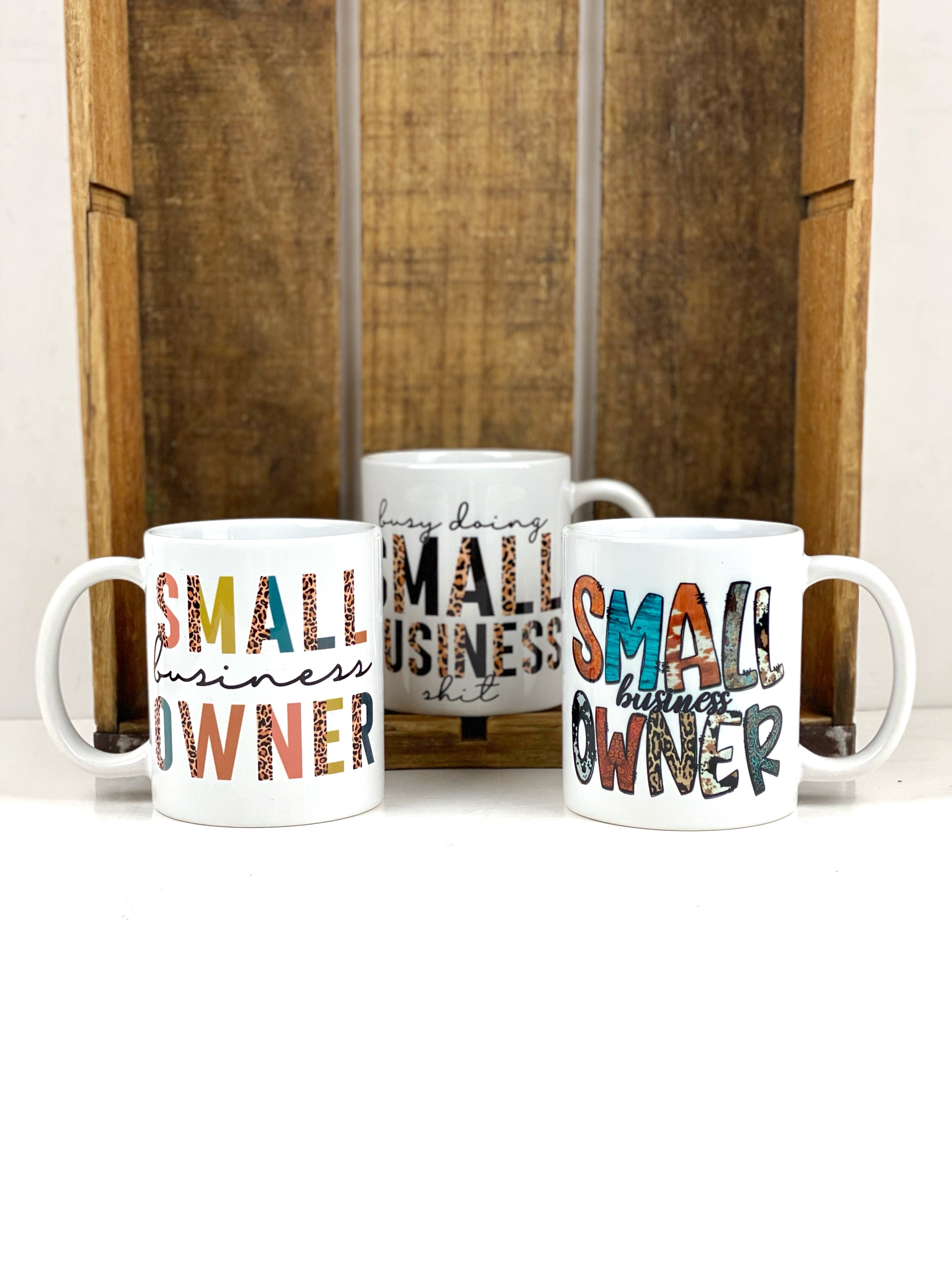 Small Business Owner Ceramic Mug Sublimation Coffee Tea Cup